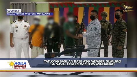 Tatlong Basilan Base Asg Member Sumuko Sa Naval Forces Western