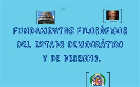 FUNDAMENTOS FILOSÓFICOS DEL ESTADO DEMOCRÁTICO Y DE DERECHO by María