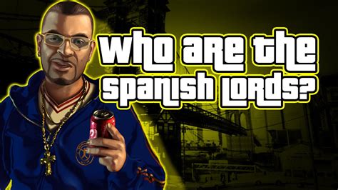 Who Are The Spanish Lord S Grand Theft Auto 4 History YouTube