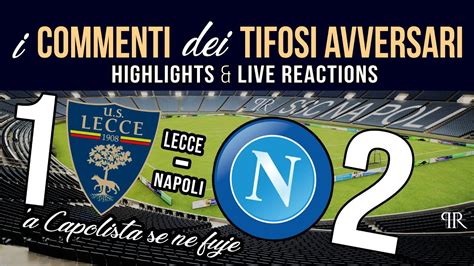 LECCE 1 NAPOLI 2 Mix HIGHLIGHTS E LIVE REACTIONS Commenti Dei