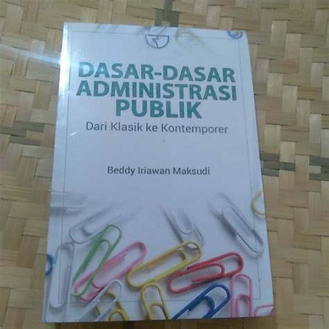 Jual Buku Dasar Dasar Administrasi Publik Dari Klasik Ke Kontemporer