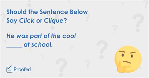 Word Choice Click Vs Clique Proofed S Writing Tips