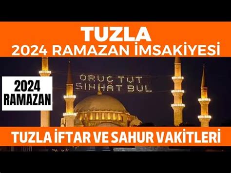 Tuzla Ramazan Msakiyesi Tuzla Ftar Ve Sahur Vakitleri