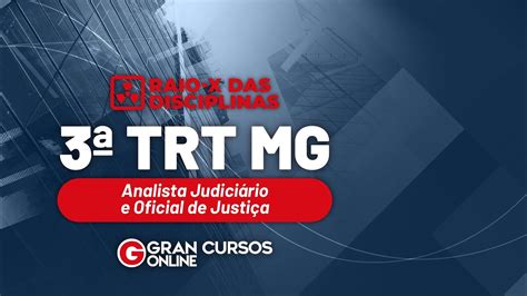 Concurso 3ª Trt Mg Raio X Das Disciplinas Analista Judiciário E