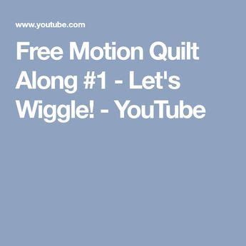 Free Motion Quilt Along Let S Wiggle Free Motion Quilting