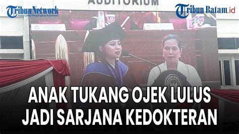 Kisah Anak Tukang Ojek Lulus Jadi Sarjana Kedokteran Unhan Hingga Buat