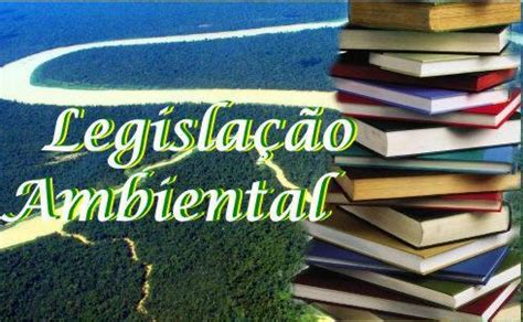 LEGISLAÇÃO AMBIENTAL BRASILEIRA Klima Naturali