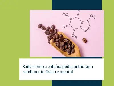 Cafeína para que serve e quais são os benefícios