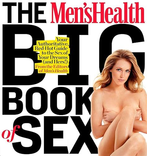 Amazon The Men S Health Big Book Of Sex Your Authoritative Red Hot Guide To The Sex Of