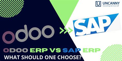 Odoo ERP Vs SAP ERP What Should One Choose Uncanny