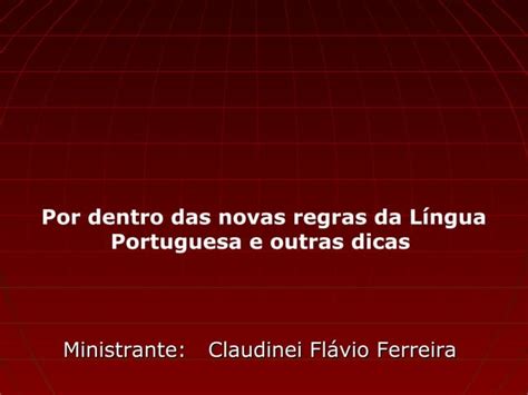 Por dentro do novo acordo ortográfico da língua portuguesa PPT