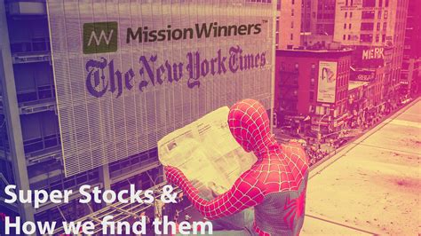 Super Stocks and How We Find Them - Mission Winners