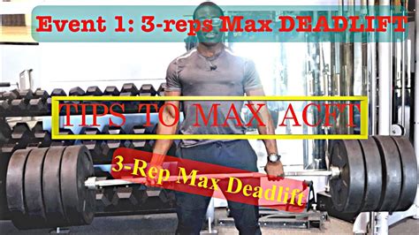 Acft Technique And Tips For 3 Reps Max Deadlift How To Max Acft Acft Event 1 Mdl