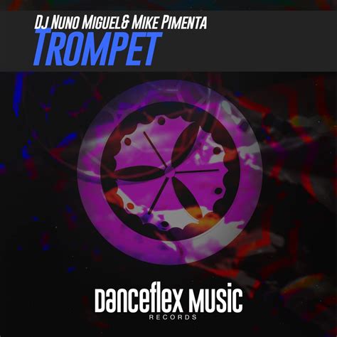 Trompet Ep Dj Nuno Miguel Mike Pimenta Apple Music