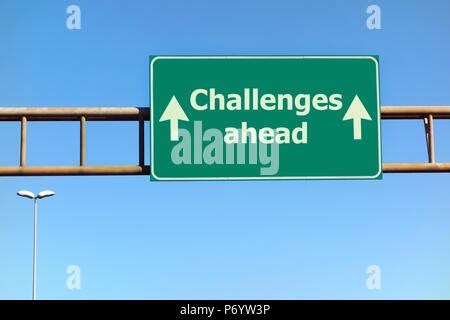 Challenges Ahead Road Sign Stock Photo Alamy