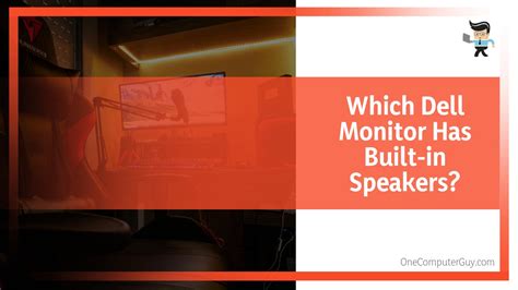 Do Dell Monitors Have Speakers? The Accurate Answer From Experts