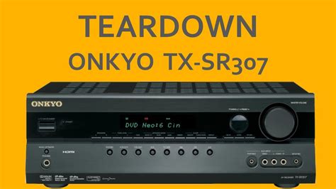 Teardown Onkyo Tx Sr Wow Smontaggio Youtube