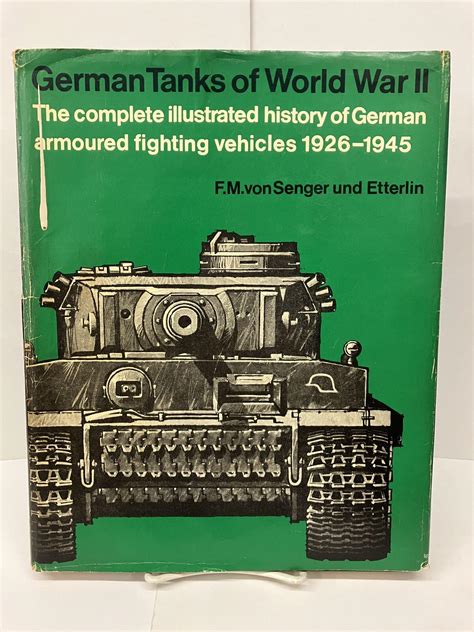 German Tanks Of WWII The Complete Illustrated History Of German