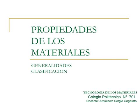 Propiedades De Los Materiales Generalidades Ppt