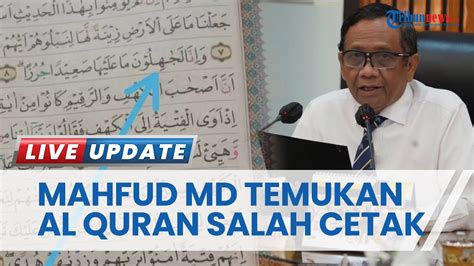 Mahfud Md Temukan Ada Al Quran Salah Cetak Huruf Kemenag Diminta Tarik