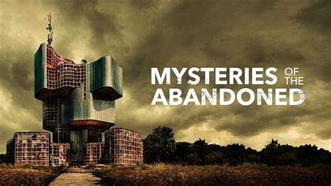 Watch Mysteries Of The Abandoned Hidden America Season 1 Prime Video