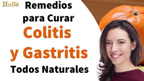 6 Remedios Caseros Para La Colitis Y La Gastritis Todos Naturales Youtube