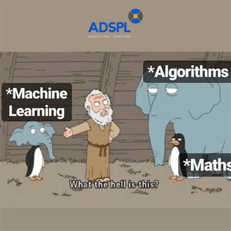 Memes on machine learning : machinelearningmemes