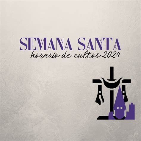 Horarios De Cultos Semana Santa Panticosa