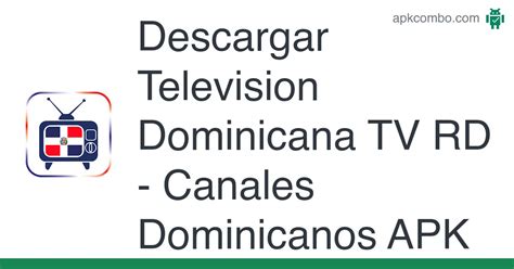 Television Dominicana Tv Rd Apk Canales Dominicanos Descargar Android App