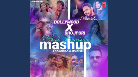 Bollywood X Bhojpuri Holi Fusion Mashup Remix By Kedrock Sd Style