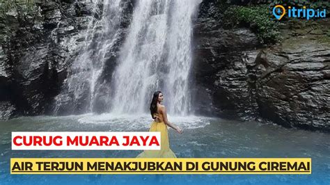 Curug Muara Jaya Majalengka Pesona Keindahan Air Terjun Yang