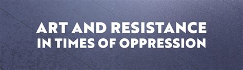 Art and Resistance in Times of Oppression - Goodman Theatre