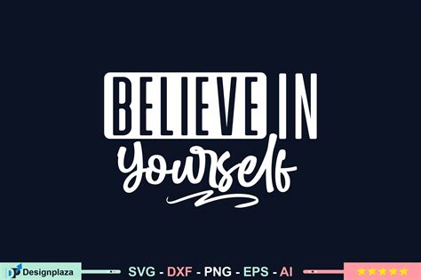 Believe In Yourself Svg Graphic By Designplaza Creative Fabrica