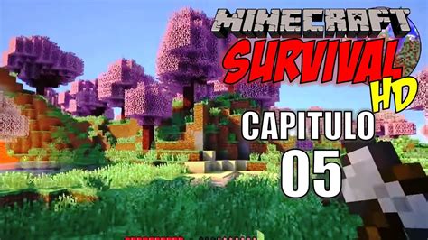 Minecraft Survival Hd Capitulo 05 Los Arboles De Cerezo Youtube