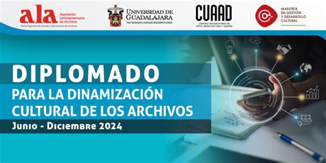 Diplomado Para La Dinamizaci N Cultural De Los Archivos Ala Archivos