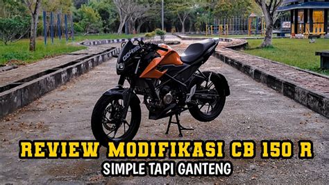 REVIEW MODIFIKASI CB 150 R SIMPLE TAPI GANTENG YouTube