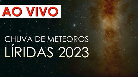 Chuva de meteoros Líridas 2023 Telescópio AO VIVO YouTube