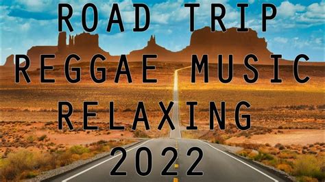 Best 100 Relaxing Reggae Road Trip Nonstop Reggae Version New