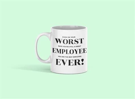 Employee Ts Best Employee Mug Funny Employee T Funny Employee Mug Worst Employee Ever