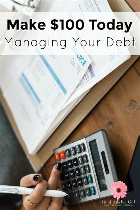 Make 100 Today Managing Your Debt Real Advice Gal