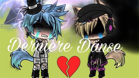 YOUR MINE Gacha life Gay love story GLMW Dernière Danse Part YouTube