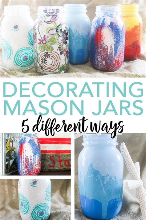 Decorating Mason Jars 5 Ways Artofit