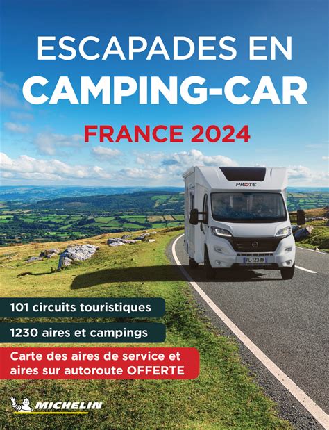 Escapades En Camping Car France 2024 Michelin Editions