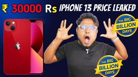 Iphone 13 ₹30000 Big Billion Days 2023 Price Leaked🔥 Iphone 13 Bbd