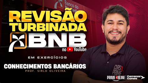 RevisÃo Turbinada Bnb Conhecimentos BancÁrios Prof Sirlo Oliveira