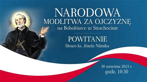 II Narodowa modlitwa za Ojczyznę ks prałat Józef Niżnik Powitanie