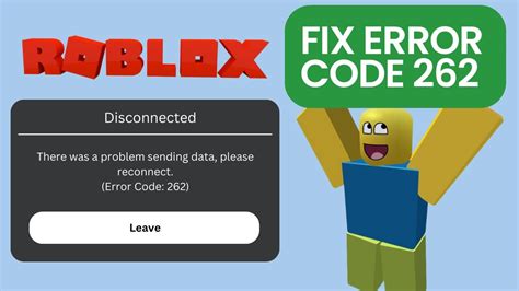 How To Fix Roblox Error Code 262 Disconnected There Was A Problem Sending Data Youtube