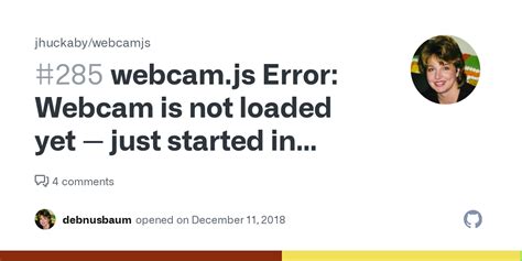 Webcam Js Error Webcam Is Not Loaded Yet Just Started In Chrome 71