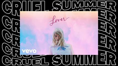 Cruel Summer Taylor Swift Video Lirik Youtube