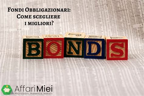 Fondi Ed Etf Obbligazionari Come Scegliere I Migliori Ecco La Classifica